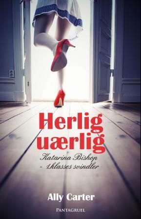 "Herlig uærlig - Katarina Bishop - 1. klasses svindler" av Ally Carter
