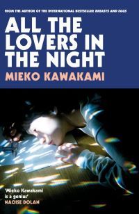 "All the lovers in the night" av Mieko Kawakami
