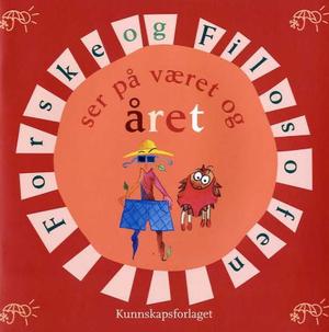 "Forske og Filosofen ser på været og året" av Monica Kaasa