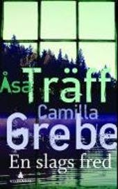 "En slags fred" av Asa Traff and Camilla Grebe