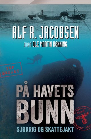 "På havets bunn - sjøkrig og skattejakt" av Alf R. Jacobsen