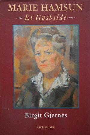 Marie Hamsun - et livsbilde