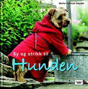 "Sy og strikk til hunden" av Mette Syrstad Høydal