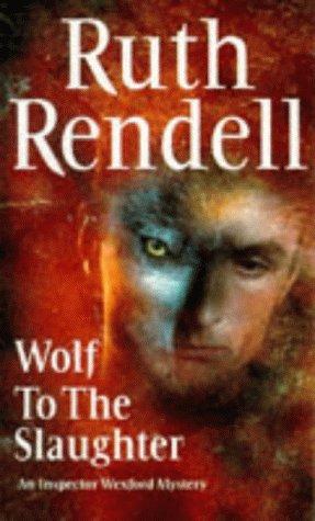 "Wolf to the Slaughter (Inspector Wexford Mysteries)" av Ruth Rendell