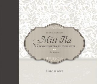 "Mitt Ila fra Skanseporten til Fjellseter"