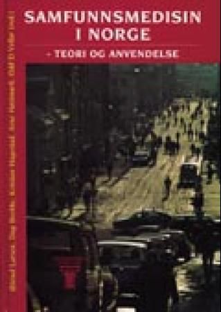 Samfunnsmedisin i Norge - teori og anvendelse