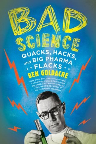 "Bad Science Quacks, Hacks, and Big Pharma Flacks" av Ben Goldacre
