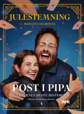 "Post i pipa - lytternes beste historier fra Julestemning med Live og Ronny" av Ronny Brede Aase