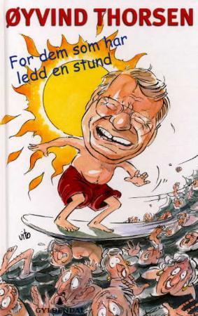 "For dem som har ledd en stund - helse i hver side" av Øyvind Thorsen