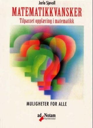 Matematikkvansker - tilpasset opplæring i matematikk