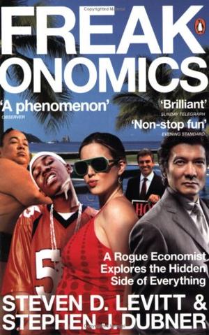 "Freakonomics A Rogue Economist Explores the Hidden Side of Everything" av Steven D. Levitt