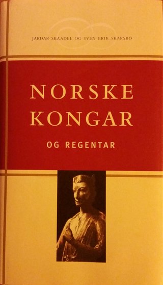 "Norske kongar og regentar" av Jardar Skaadel