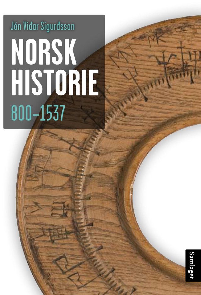 "Norsk historie 800-1536 - frå krigerske bønder til lydige undersåttar" av Jón Vidar Sigurdsson