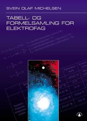 "Tabell- og formelsamling for elektrofag" av Svein Olaf Michelsen