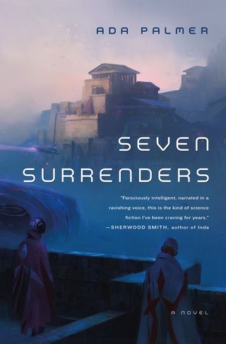 "Seven Surrenders" av Ada Palmer