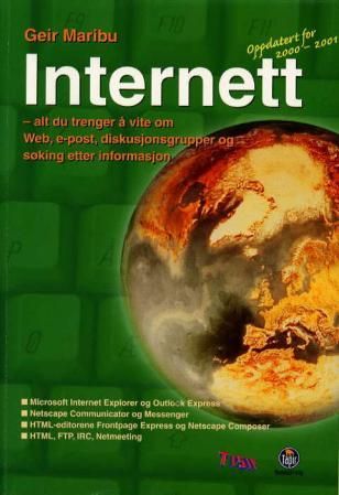 Internett - alt du trenger å vite om Web, e-post, diskusjonsgrupper og søking etter informasjon