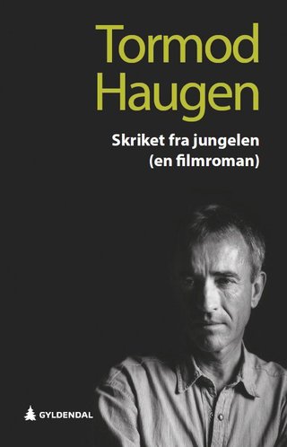 "Skriket fra jungelen - en filmroman" av Tormod Haugen