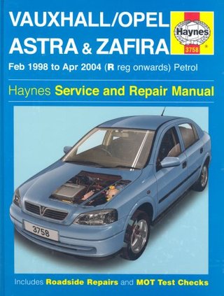"Vauxhall / Opel Astra & Zafira, February 1998 to April 2004 (R registration onwards) Petrol (Haynes Service and Repair Manuals)" av A. K. Legg