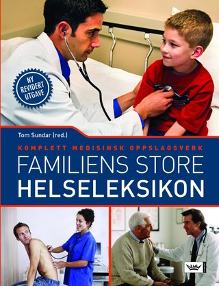 "Familiens store helseleksikon komplett medisinsk oppslagsverk" av Tom Sundar