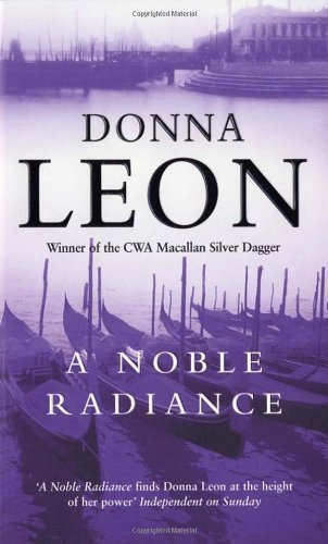 A Noble Radiance - (Brunetti) by Leon, Donna New Edition (1999)