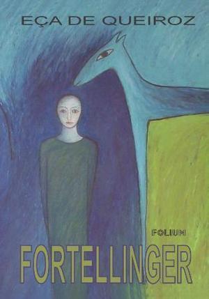 "Fortellinger" av José Maria Eca de Queiróz