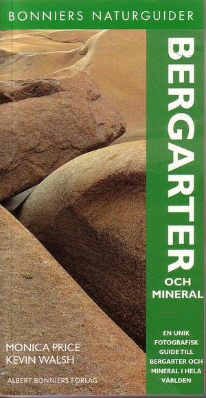 "Bergarter och mineral En unik fotografisk guide till bergarter och mineral i hela världen" av Monica Price
