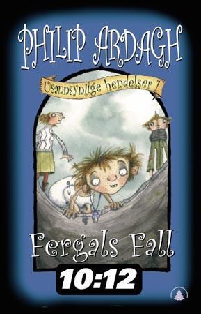 "Fergals fall, eller Raskeste vei ned - usannsynlige hendelser 1" av Philip Ardagh