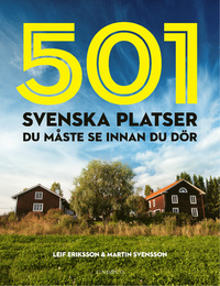 "501 svenska platser du måste se innan du dör" av Leif Eriksson
