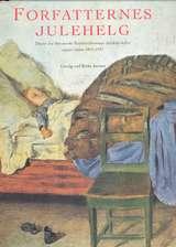 Forfatternes julehelg - tekster fra Den norske forfatterforenings Julehelg-hefter utgitt i årene 1915-1957