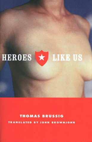 "Heroes Like Us" av Thomas Brussig