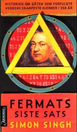 Fermats siste sats - historien om gåten som forfulgte verdens skarpeste hjerner i 358 år