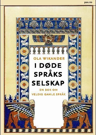 I døde språks selskap - en bok om veldig gamle språk