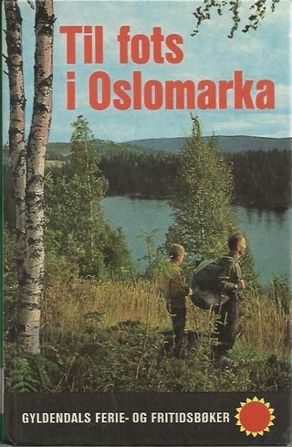 "Til fots i Oslomarka, Drammens Nordmark og Stormarka" av Oslo og omegn turistforening