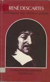 Meditasjoner over filosofiens grunnlag og andre tekster