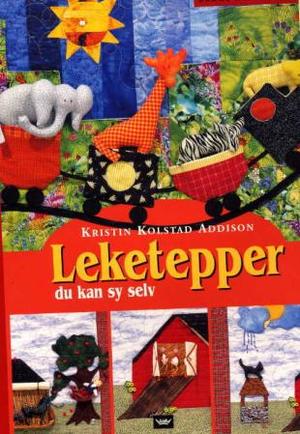 "Leketepper du kan sy selv" av Kristin Kolstad Addison