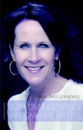 "Som om ingenting bare om Vigdis Hjorth" av Arild Linneberg