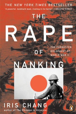 "The rape of Nanking the forgotten Holocaust of world war 2" av Iris Chang