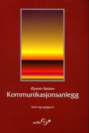 Kommunikasjonsanlegg - videregående kurs 1 : teori og oppgaver