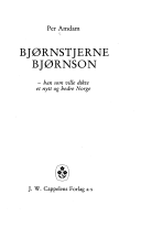 Bjørnstjerne Bjørnson - han som ville dikte et nytt og bedre Norge