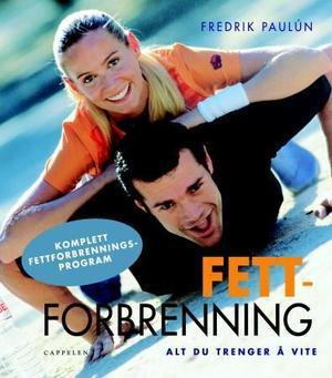 "Fettforbrenning - alt du trenger å vite" av Fredrik Paulún