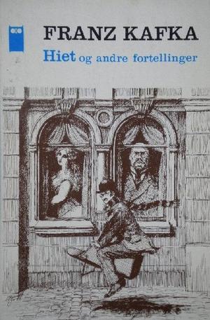 "Hiet og andre fortellinger" av Franz Kafka