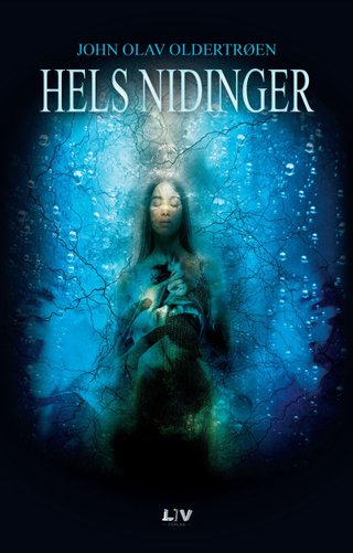 "Hels nidinger en fantasyroman for ungdom : tredje bok om halvingene Trym og Frida" av John Olav Oldertrøen