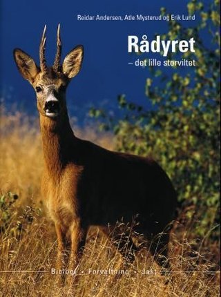 "Rådyret - det lille storviltet : biologi - forvaltning - jakt" av Reidar Andersen