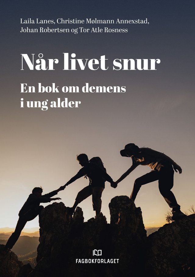"Når livet snur - en bok om demens i ung alder" av Laila Lanes