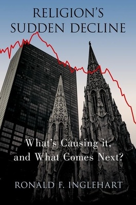 "Religion's Sudden Decline What's Causing it, and What Comes Next?" av Ronald Inglehart