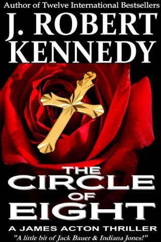 "The Circle of Eight (A James Acton Thriller, Book #7) (James Acton Thrillers)" av J. Robert Kennedy