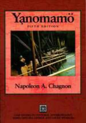 Yanomamo - the Fierce People (Case Studies in Cultural Anthropology)