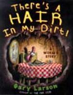 There's a hair in my dirt! - a worm's story