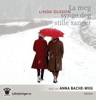 "La meg synge deg stille sanger" av Linda Olsson