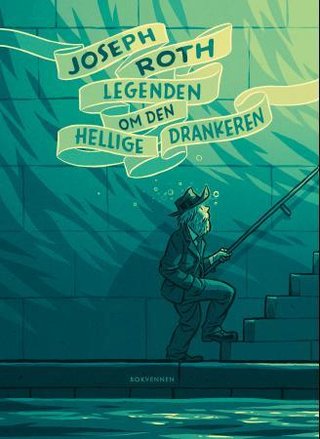 "Legenden om den hellige drankeren - tre langnoveller" av Joseph Roth